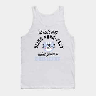 Cheerleader Cat Gifts for Cat Lovers - It ain't easy being Purr Fect Tank Top